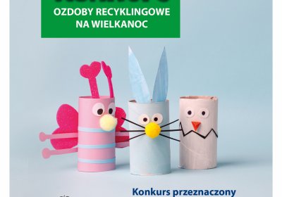Ozdoby recyklingowe na Wielkanoc - konkurs dla mieszkańców Gminy Strzegom!